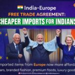India–Europe Free Trade Agreement: A Game Changer for Indian Consumers and Businesses