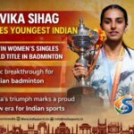 Devika Sihag Becomes Youngest Indian to Win Women’s Singles World Title in Badminton