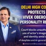 Delhi High Court Grants Interim Protection to Vivek Oberoi’s Personality Rights