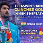Tejaswin Shankar Clinches Gold in Men’s Heptathlon at Asian Indoor Athletics Championships 2026