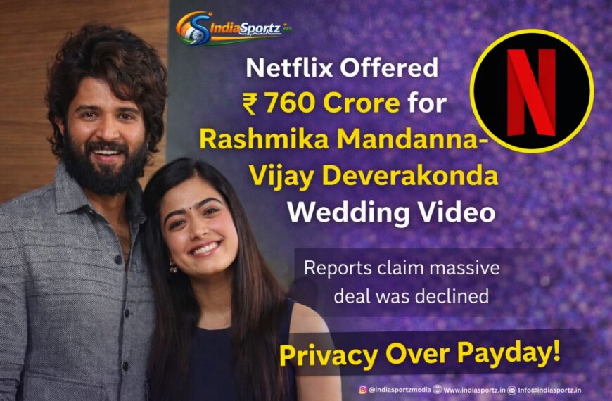 Netflix Offered ₹760 Crore for&hellip;